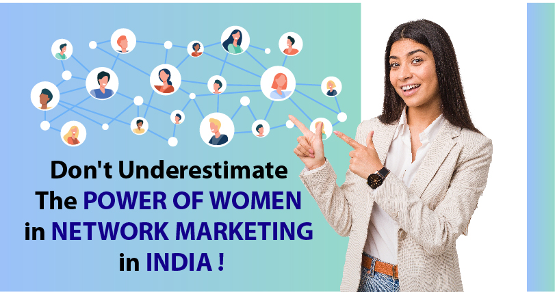 How Direct Selling Encouraging women entrepreneurship with Over 50 percent  workforce in MLM!