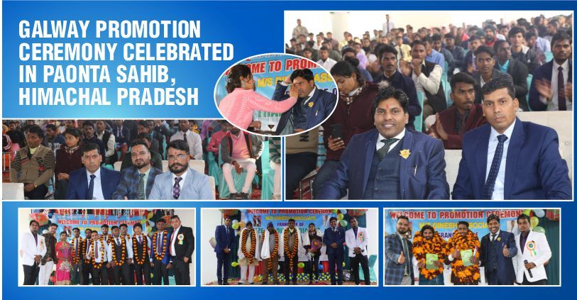 Galway promotion ceremony celebrated in paonta sahib, Himachal Pradesh