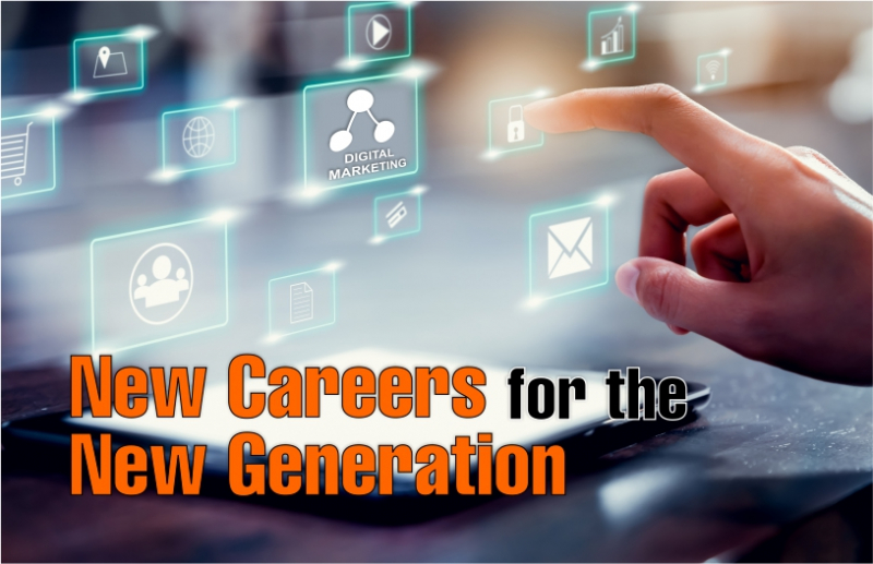 New Careers For The New Generation