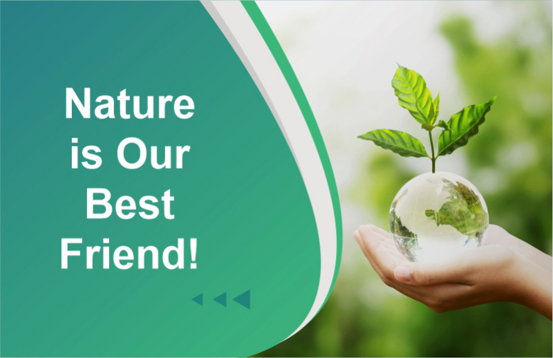Nature is Our Best Friend!