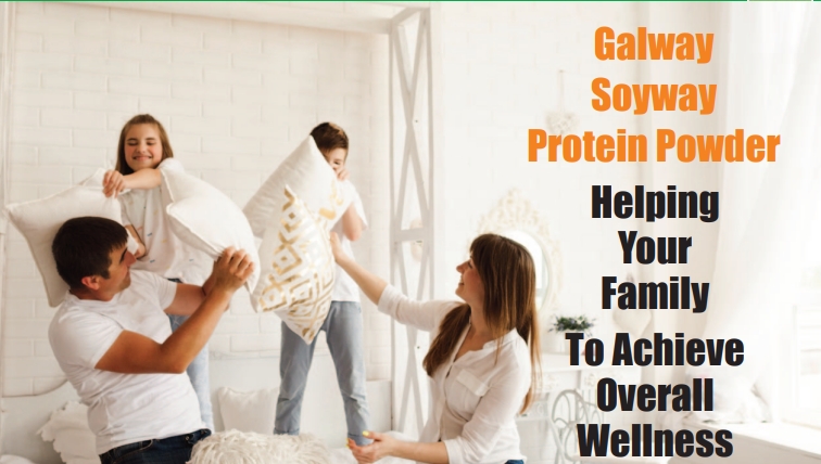 Galway Soyway Protein Powder: Helping Your Family to Achieve Overall Wellness