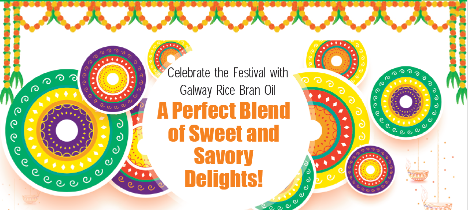 Celebrate the Festival with Galway Rice Bran Oil - A Perfect Blend of Sweet and Savory Delights!